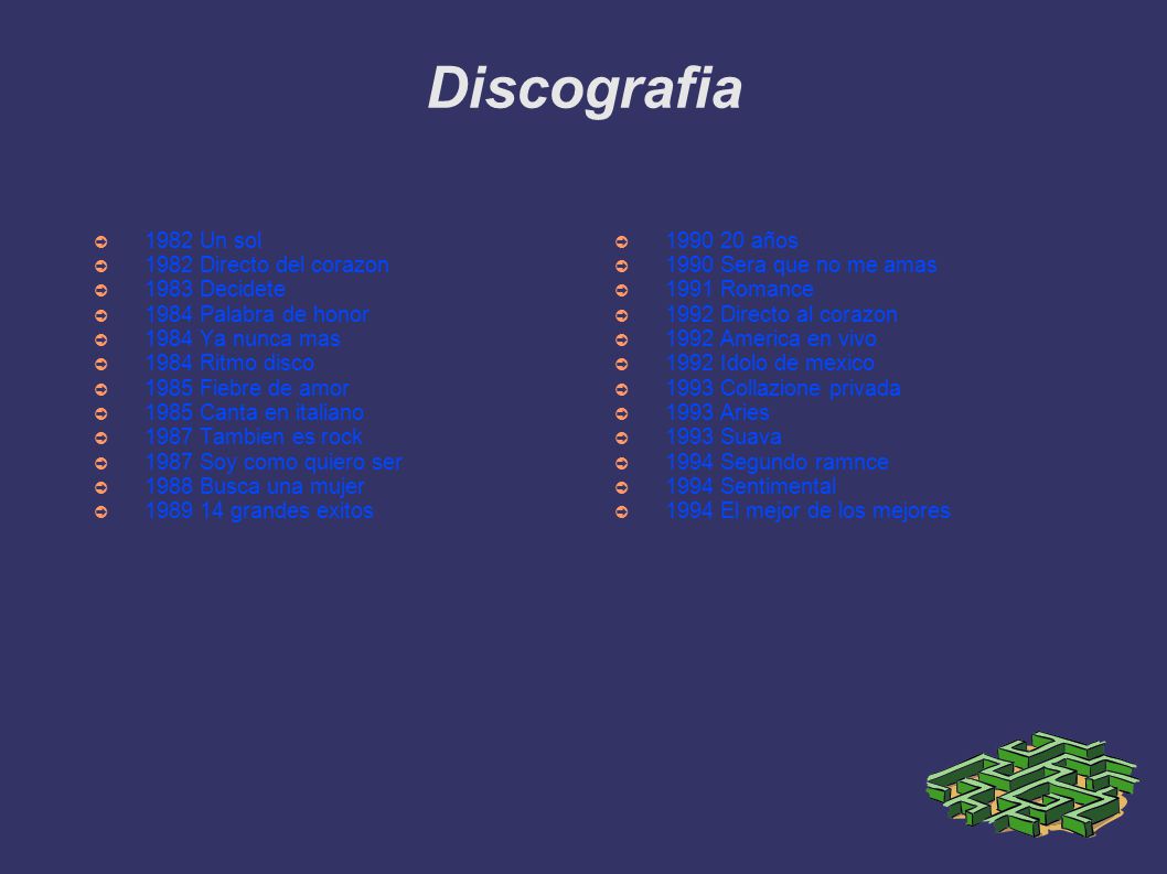 Discografia 1982 Un sol 1982 Directo del corazon 1983 Decidete