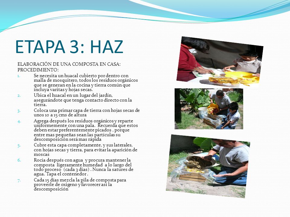 ETAPA 3: HAZ ELABORACIÓN DE UNA COMPOSTA EN CASA: PROCEDIMIENTO: