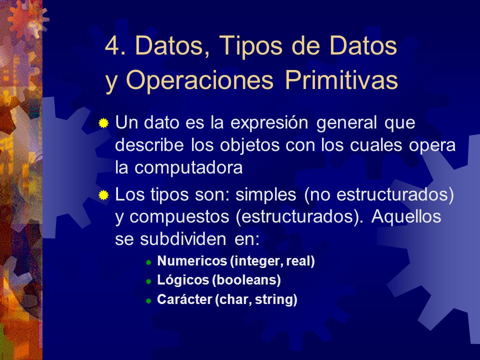 4. Datos, Tipos de Datos y Operaciones Primitivas
