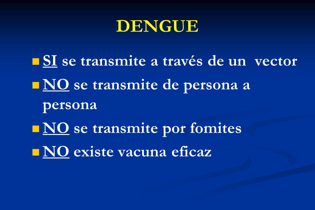 DENGUE SI se transmite a través de un vector