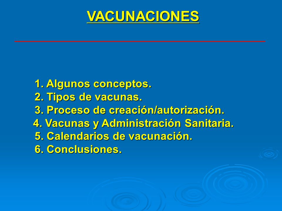 VACUNACIONES 1. Algunos conceptos. 2. Tipos de vacunas.
