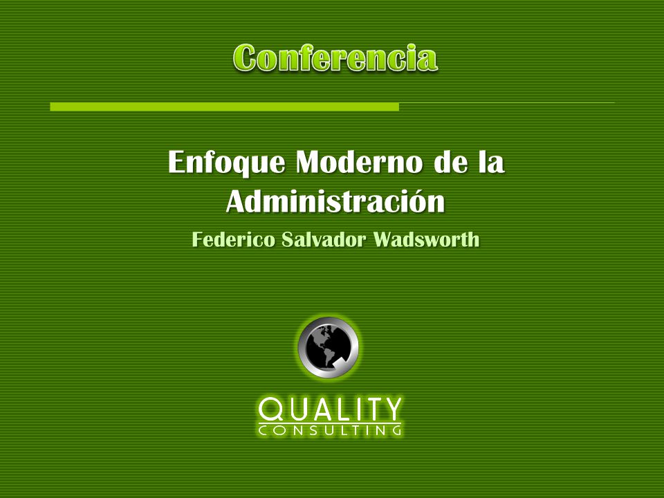 Enfoque Moderno de la Administración Federico Salvador Wadsworth