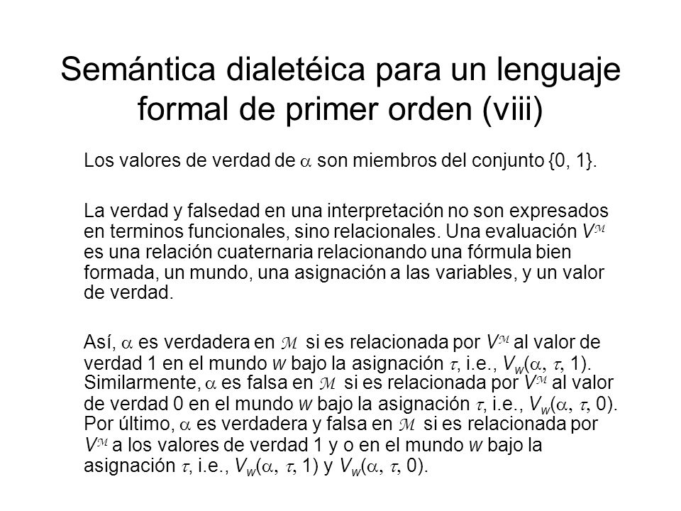 Semántica dialetéica para un lenguaje formal de primer orden (viii)