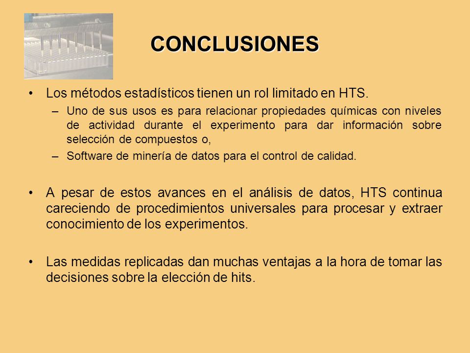 CONCLUSIONES Los métodos estadísticos tienen un rol limitado en HTS.