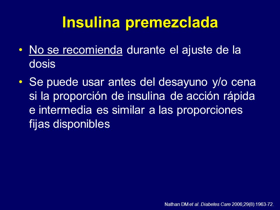 Insulina premezclada No se recomienda durante el ajuste de la dosis