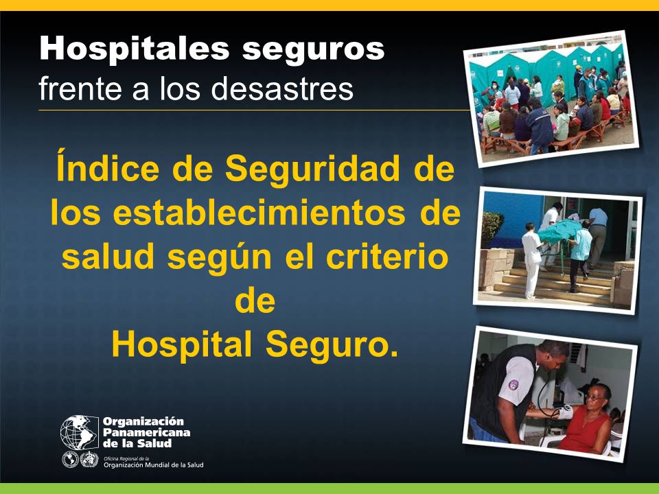 Índice de Seguridad de los establecimientos de salud según el criterio de Hospital Seguro.
