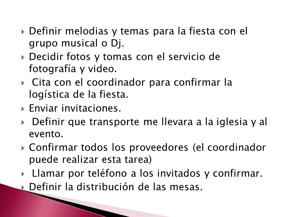 Definir melodias y temas para la fiesta con el grupo musical o Dj.