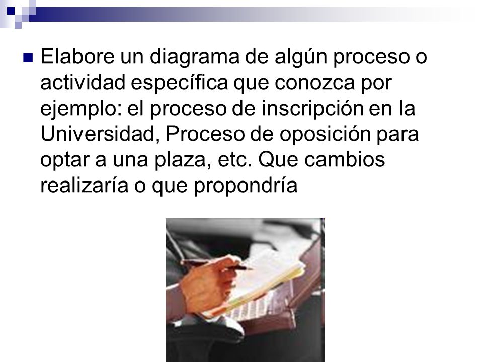 Elabore un diagrama de algún proceso o actividad específica que conozca por ejemplo: el proceso de inscripción en la Universidad, Proceso de oposición para optar a una plaza, etc.