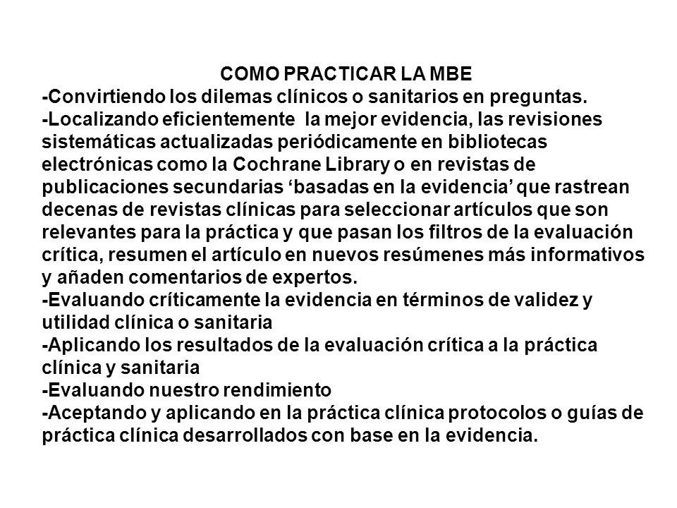 COMO PRACTICAR LA MBE -Convirtiendo los dilemas clínicos o sanitarios en preguntas.