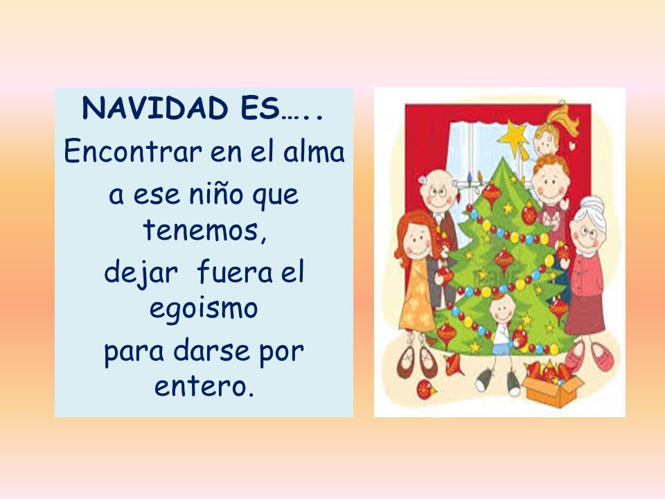 NAVIDAD ES….. Encontrar en el alma. a ese niño que tenemos, dejar fuera el egoismo.