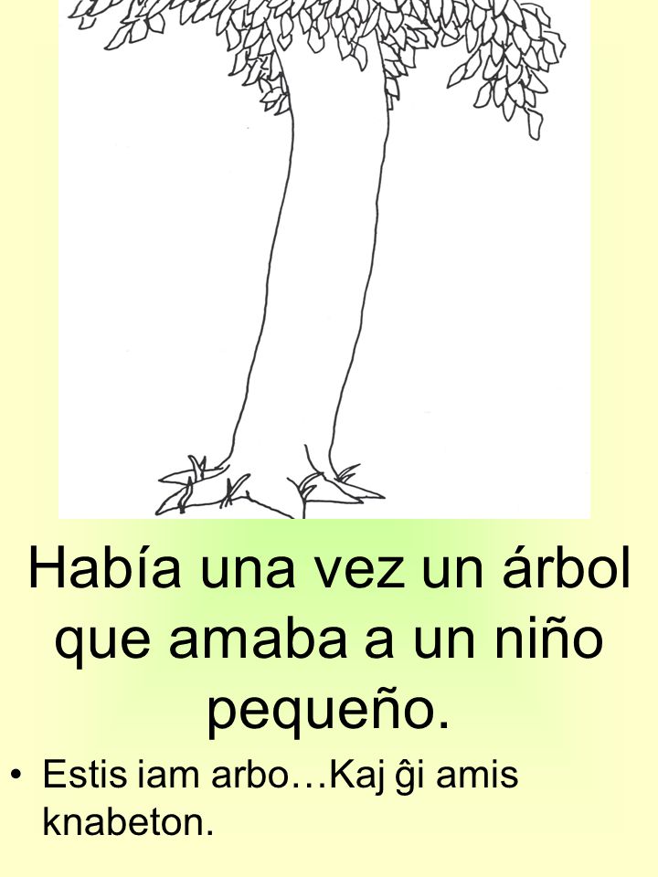 Había una vez un árbol que amaba a un niño pequeño.