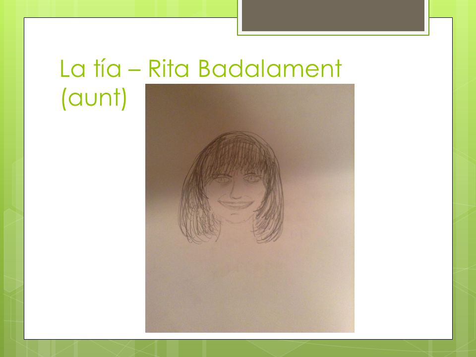 La tía – Rita Badalament (aunt)
