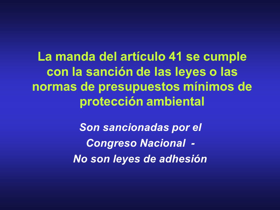 Son sancionadas por el Congreso Nacional - No son leyes de adhesión