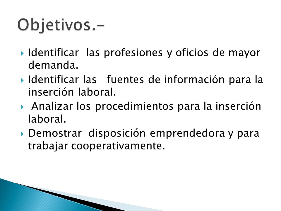 Objetivos.- Identificar las profesiones y oficios de mayor demanda.