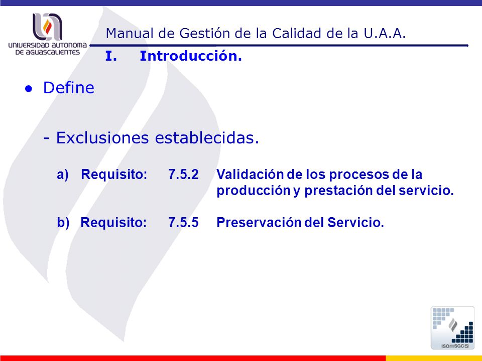 - Exclusiones establecidas.