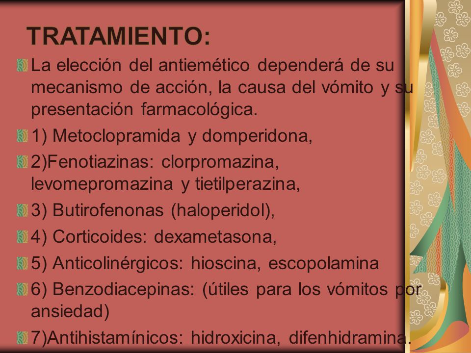 Tratamiento: La elección del antiemético dependerá de su mecanismo de acción, la causa del vómito y su presentación farmacológica.