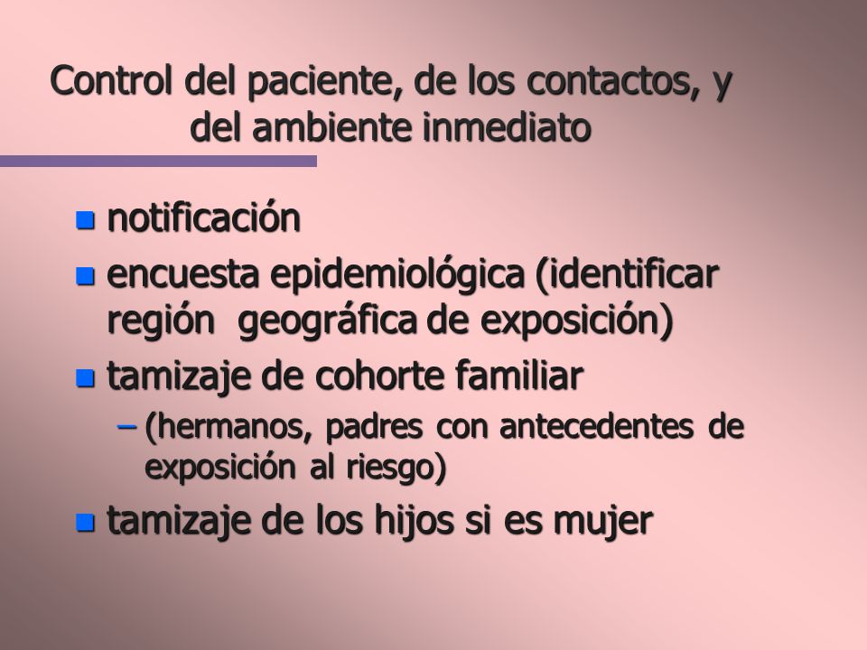 Control del paciente, de los contactos, y del ambiente inmediato
