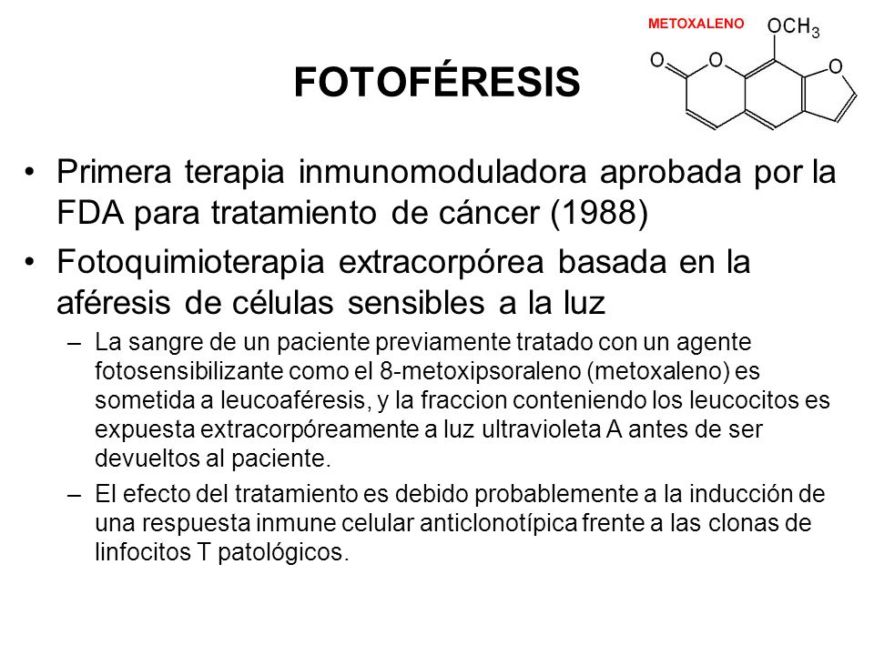 FOTOFÉRESIS Primera terapia inmunomoduladora aprobada por la FDA para tratamiento de cáncer (1988)