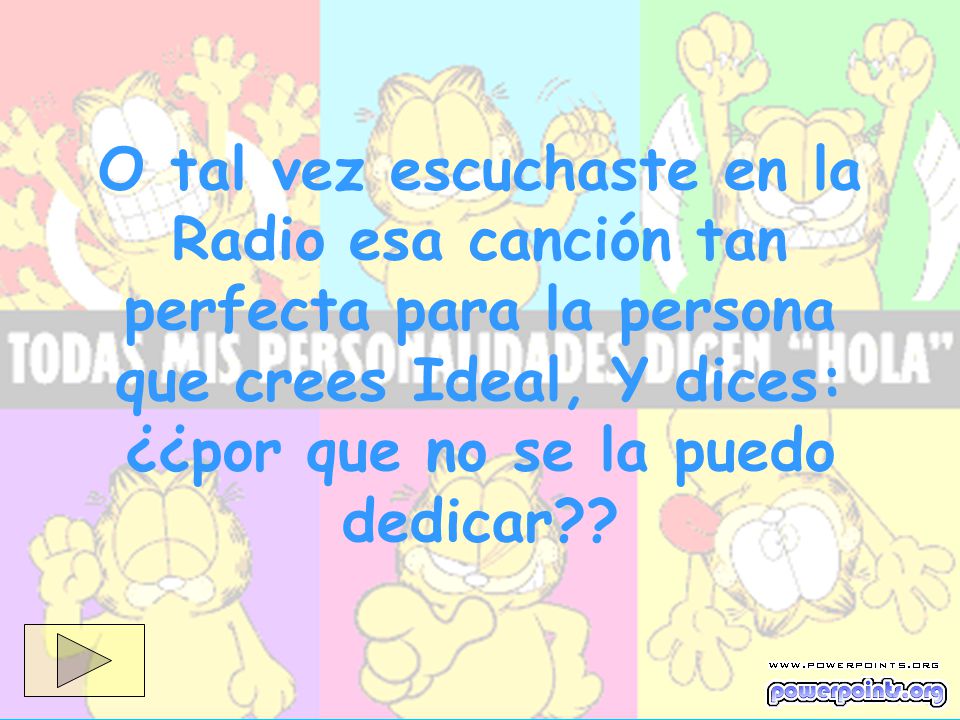 O tal vez escuchaste en la Radio esa canción tan perfecta para la persona que crees Ideal, Y dices: ¿¿por que no se la puedo dedicar
