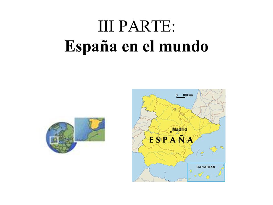 III PARTE: España en el mundo