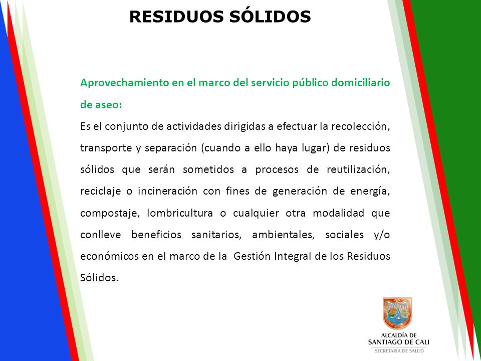 RESIDUOS SÓLIDOS Aprovechamiento en el marco del servicio público domiciliario de aseo:
