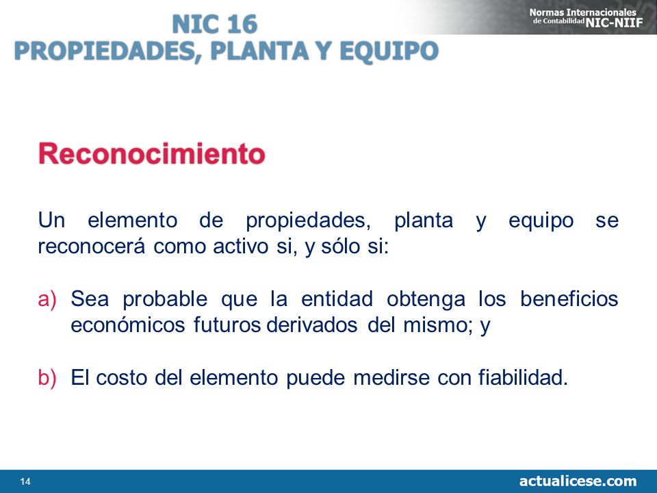 Reconocimiento NIC 16 PROPIEDADES, PLANTA Y EQUIPO