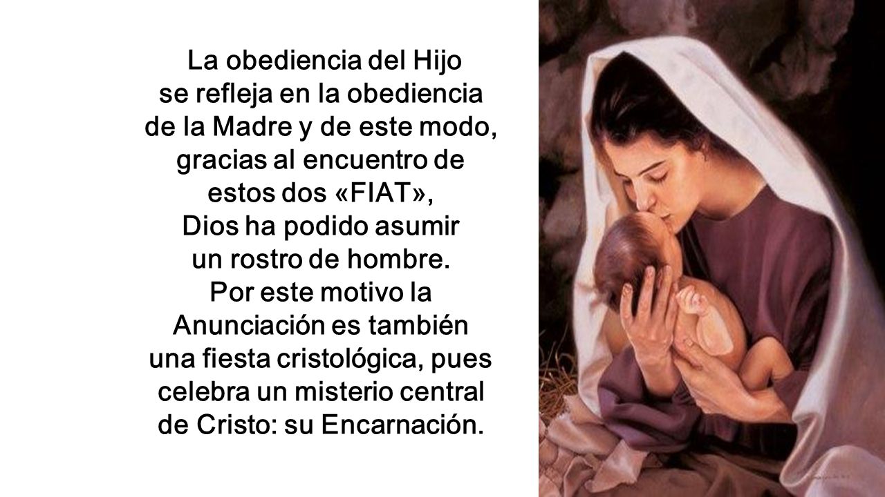 se refleja en la obediencia de la Madre y de este modo,