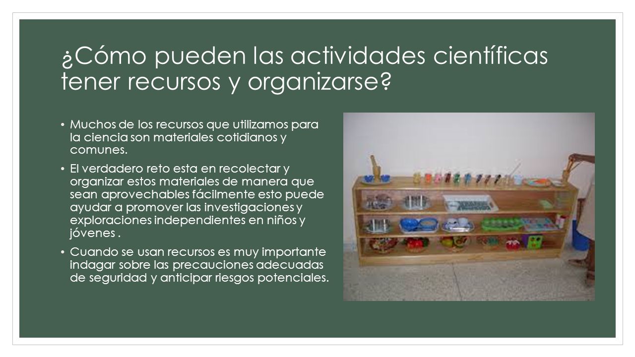 ¿Cómo pueden las actividades científicas tener recursos y organizarse