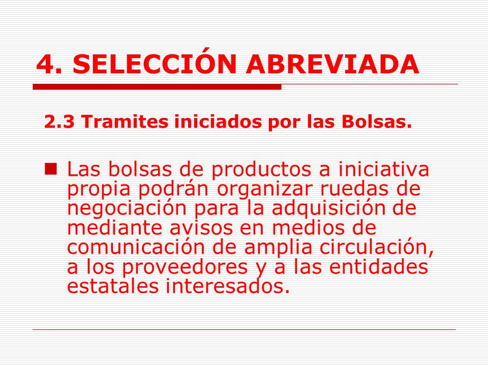 4. SELECCIÓN ABREVIADA 2.3 Tramites iniciados por las Bolsas.