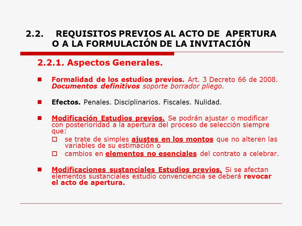 2.2. REQUISITOS PREVIOS AL ACTO DE APERTURA O A LA FORMULACIÓN DE LA INVITACIÓN