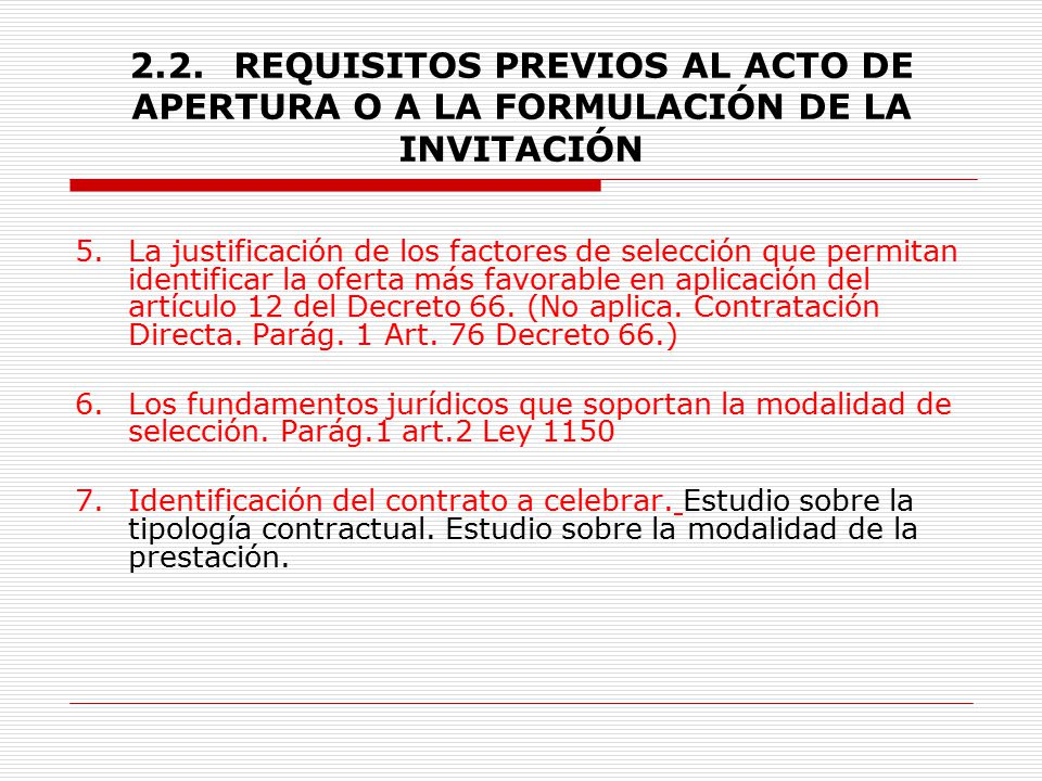 2.2. REQUISITOS PREVIOS AL ACTO DE APERTURA O A LA FORMULACIÓN DE LA INVITACIÓN