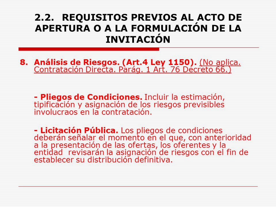 2.2. REQUISITOS PREVIOS AL ACTO DE APERTURA O A LA FORMULACIÓN DE LA INVITACIÓN