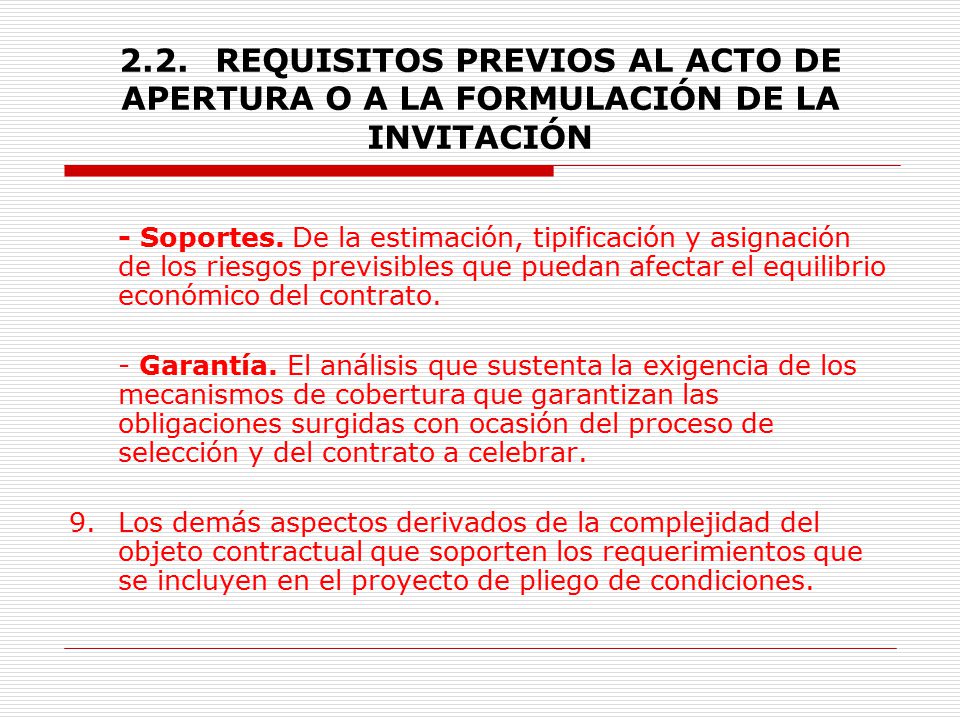 2.2. REQUISITOS PREVIOS AL ACTO DE APERTURA O A LA FORMULACIÓN DE LA INVITACIÓN