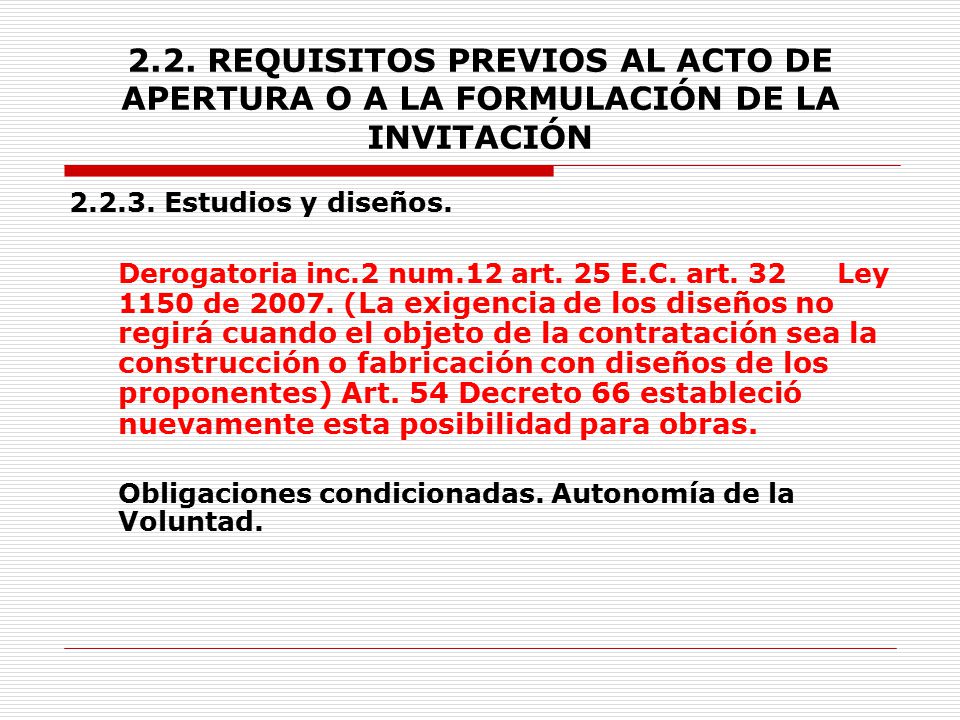 2.2. REQUISITOS PREVIOS AL ACTO DE APERTURA O A LA FORMULACIÓN DE LA INVITACIÓN