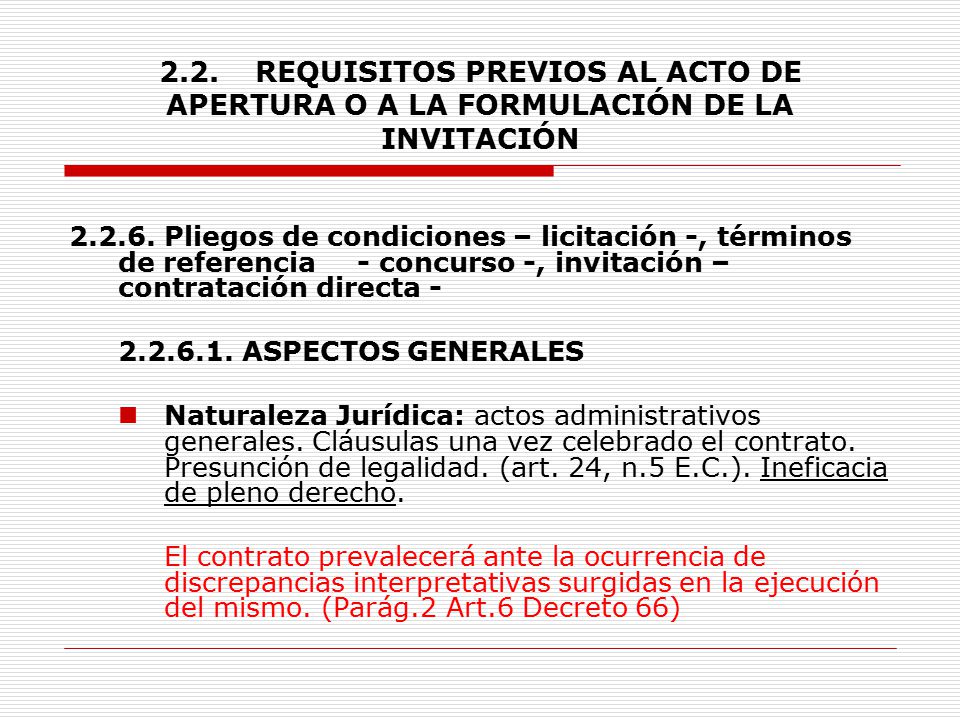 2.2. REQUISITOS PREVIOS AL ACTO DE APERTURA O A LA FORMULACIÓN DE LA INVITACIÓN