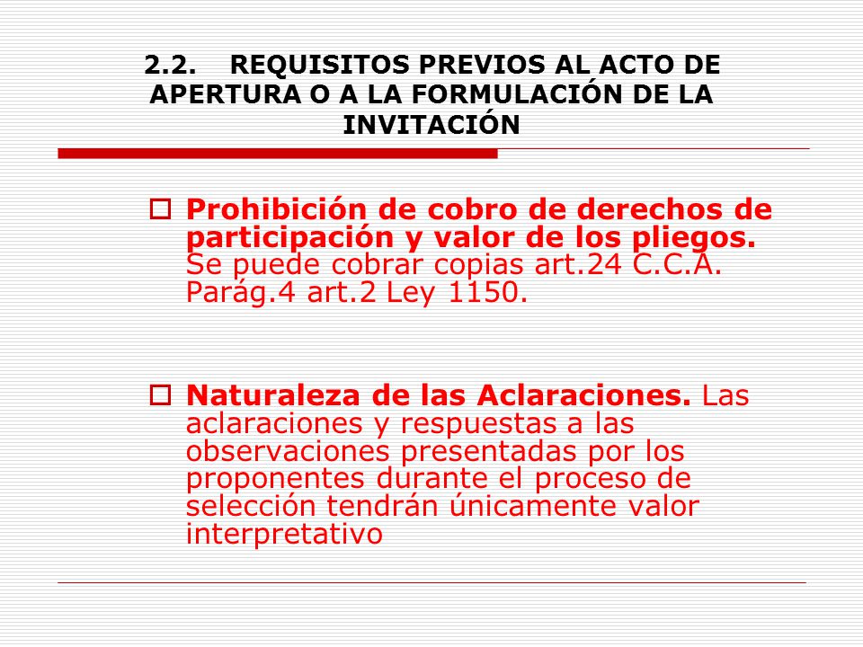 2.2. REQUISITOS PREVIOS AL ACTO DE APERTURA O A LA FORMULACIÓN DE LA INVITACIÓN