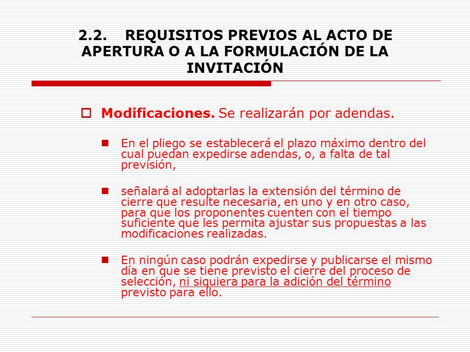 2.2. REQUISITOS PREVIOS AL ACTO DE APERTURA O A LA FORMULACIÓN DE LA INVITACIÓN