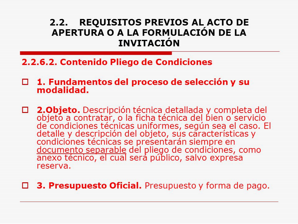 2.2. REQUISITOS PREVIOS AL ACTO DE APERTURA O A LA FORMULACIÓN DE LA INVITACIÓN