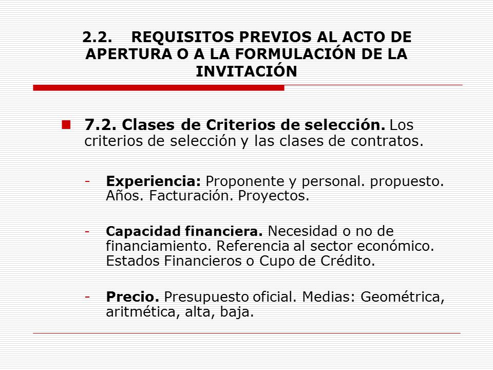 2.2. REQUISITOS PREVIOS AL ACTO DE APERTURA O A LA FORMULACIÓN DE LA INVITACIÓN