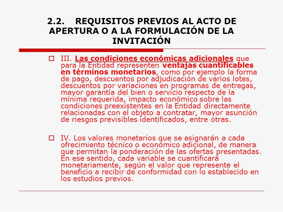 2.2. REQUISITOS PREVIOS AL ACTO DE APERTURA O A LA FORMULACIÓN DE LA INVITACIÓN