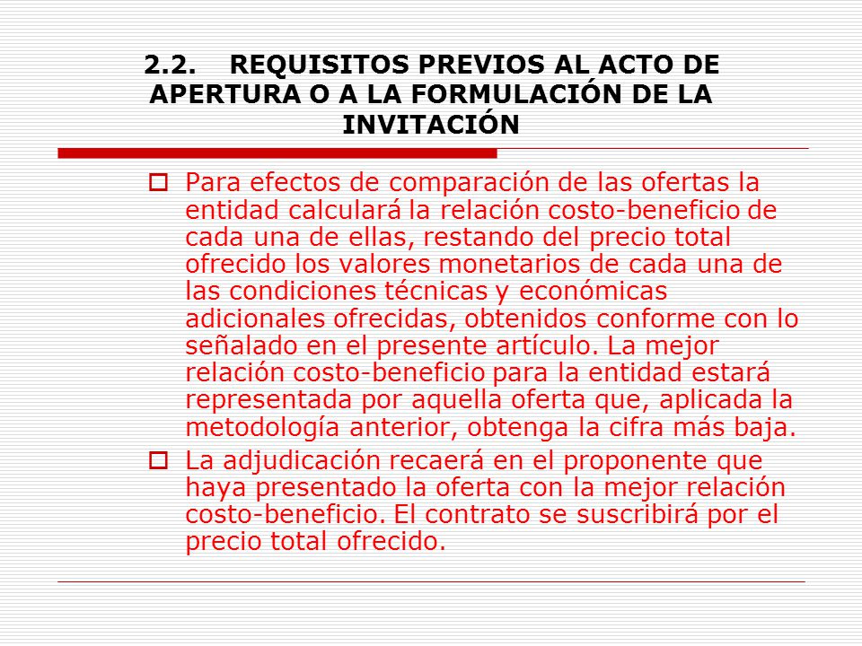 2.2. REQUISITOS PREVIOS AL ACTO DE APERTURA O A LA FORMULACIÓN DE LA INVITACIÓN