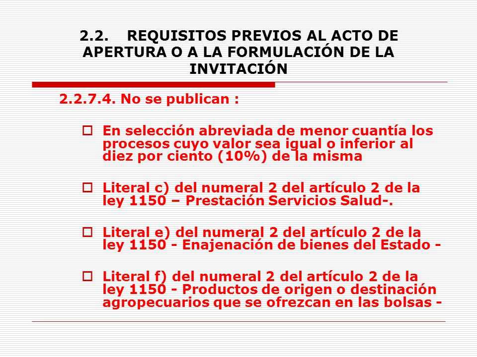 2.2. REQUISITOS PREVIOS AL ACTO DE APERTURA O A LA FORMULACIÓN DE LA INVITACIÓN