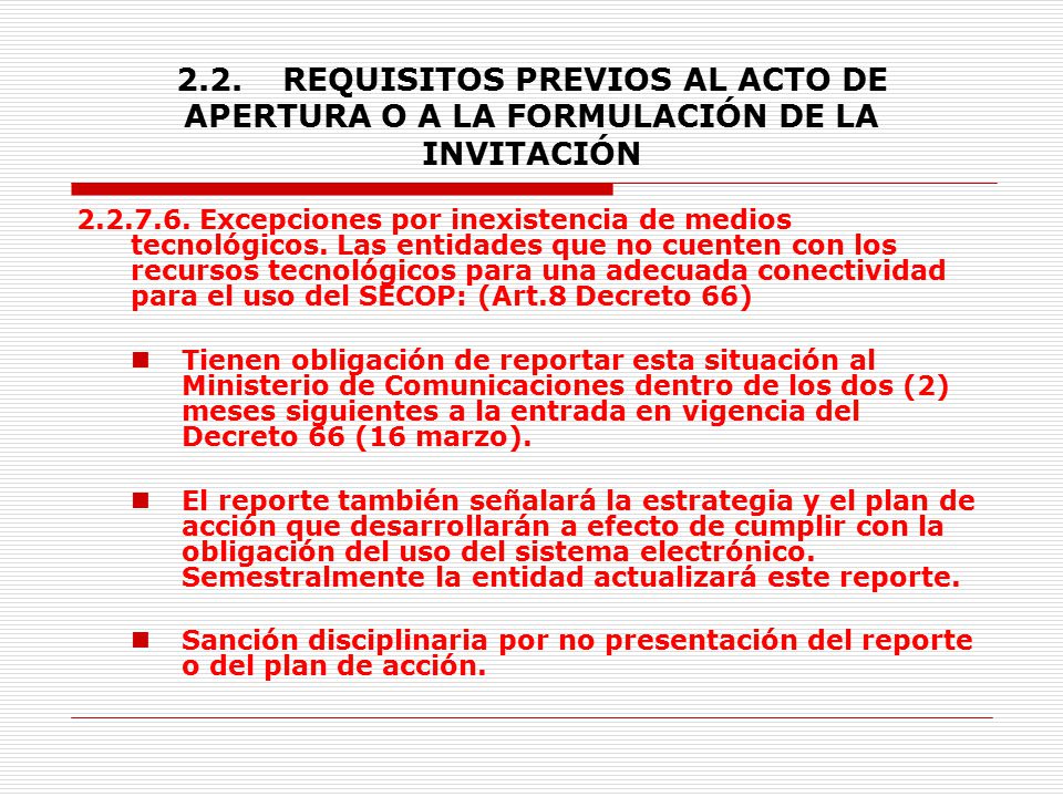 2.2. REQUISITOS PREVIOS AL ACTO DE APERTURA O A LA FORMULACIÓN DE LA INVITACIÓN