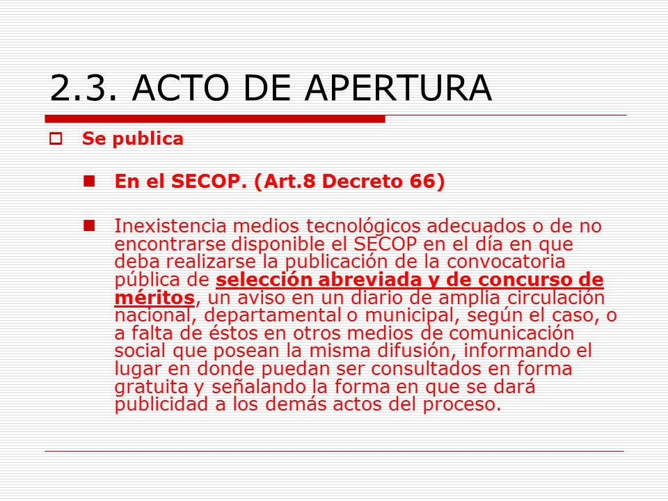 2.3. ACTO DE APERTURA En el SECOP. (Art.8 Decreto 66)