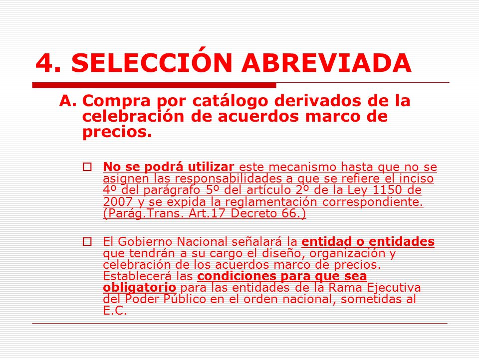 4. SELECCIÓN ABREVIADA A. Compra por catálogo derivados de la celebración de acuerdos marco de precios.