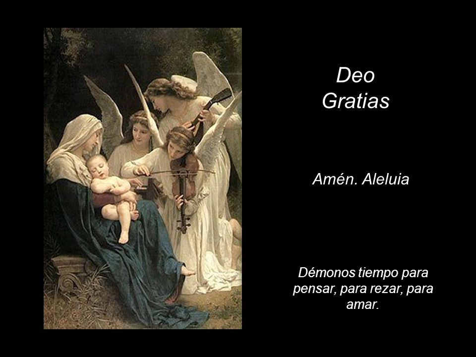 Démonos tiempo para pensar, para rezar, para amar.