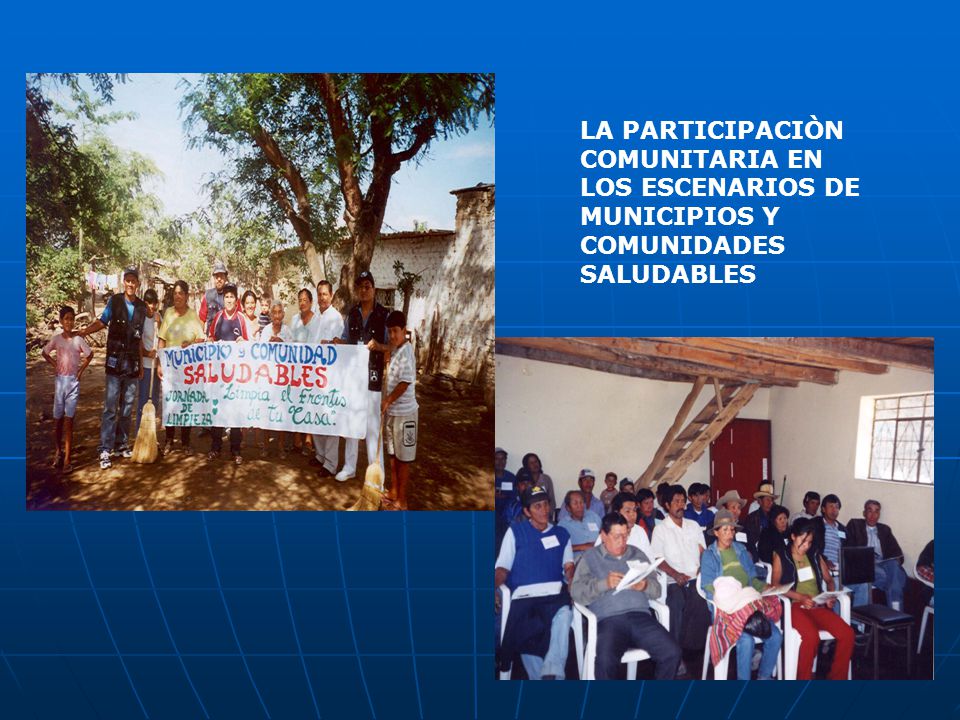 LA PARTICIPACIÒN COMUNITARIA EN LOS ESCENARIOS DE MUNICIPIOS Y COMUNIDADES SALUDABLES