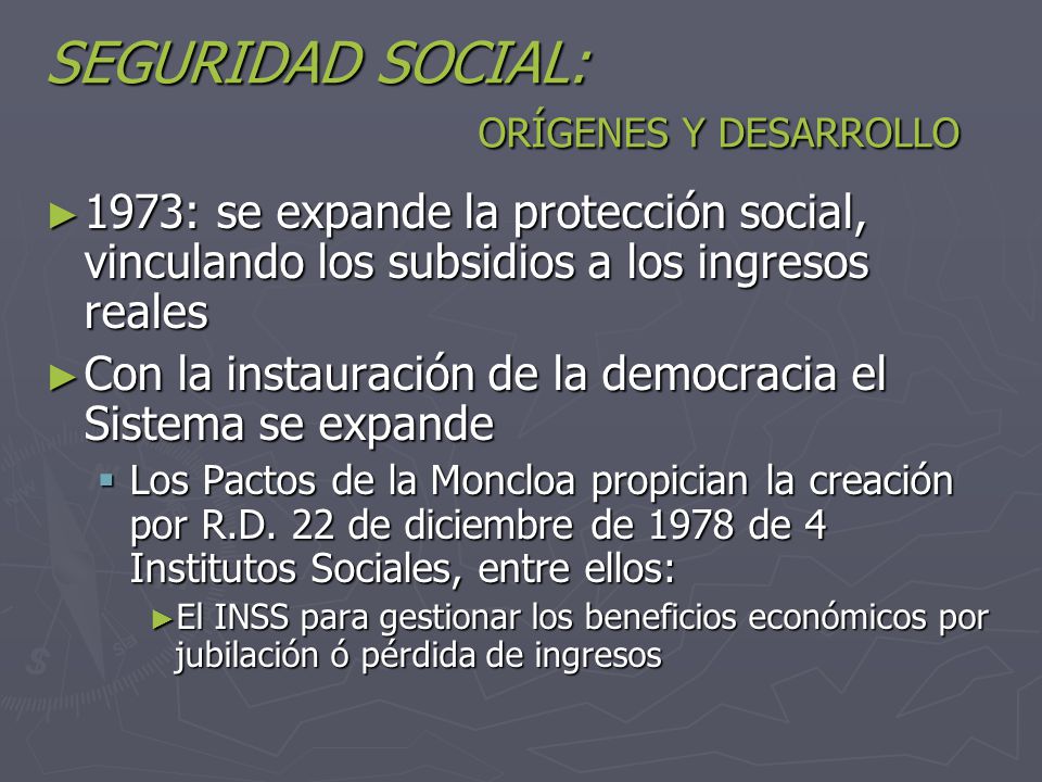 SEGURIDAD SOCIAL: ORÍGENES Y DESARROLLO