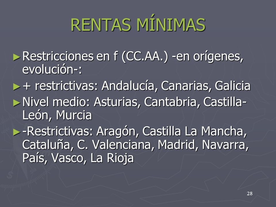 RENTAS MÍNIMAS Restricciones en f (CC.AA.) -en orígenes, evolución-: