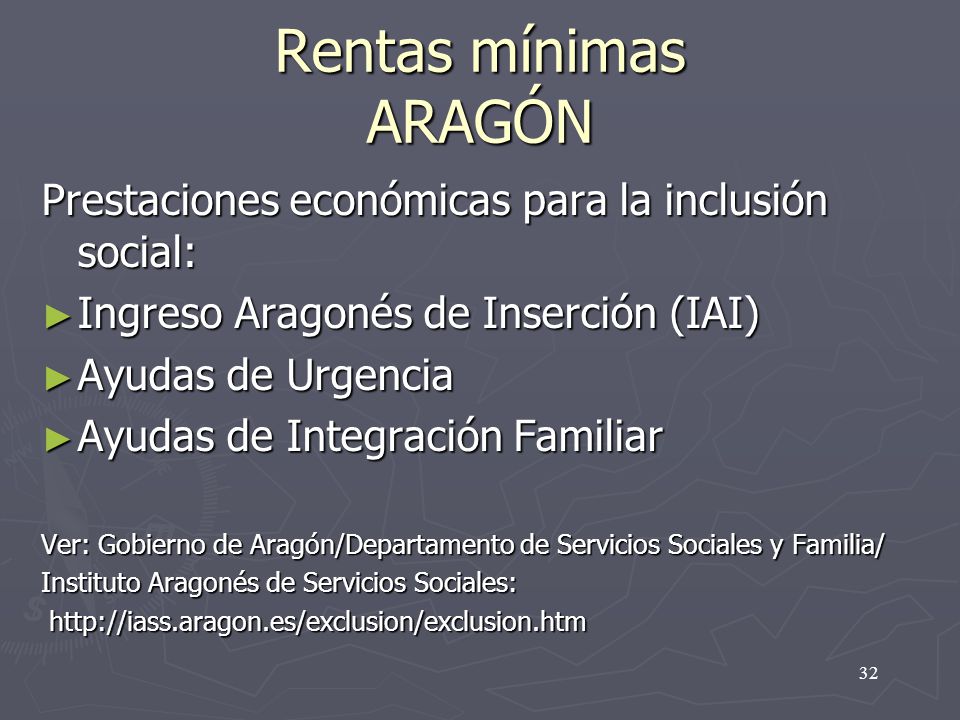 Rentas mínimas ARAGÓN Prestaciones económicas para la inclusión social: Ingreso Aragonés de Inserción (IAI)